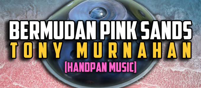 Bermudan Pink Sands - Handpan Music